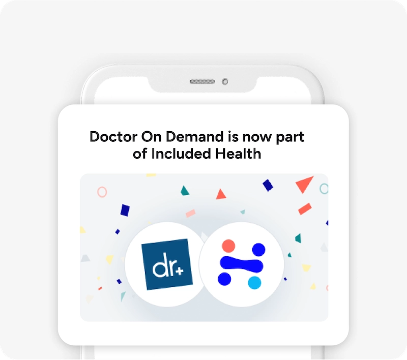 Doctor On Demand is now part of Included Health